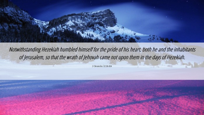 Picture 06 - 2 Chronicles 32:26 ASV Desktop Wallpaper - Notwithstanding Hezekiah humbled himself for the - Desktop Bible Verse Wallpaper