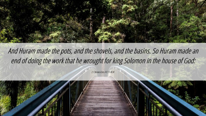 Picture 06 - 2 Chronicles 4:11 ASV Desktop Wallpaper - And Huram made the pots, and the shovels, and the - Desktop Bible Verse Wallpaper