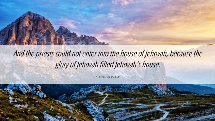 Picture 06 - 2 Chronicles 7:2 ASV Desktop Wallpaper - And the priests could not enter into the house of - Desktop Bible Verse Wallpaper