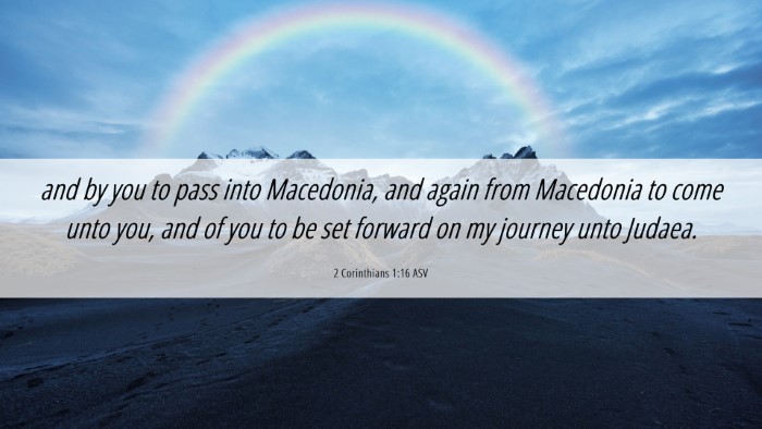 Picture 06 - 2 Corinthians 1:16 ASV Desktop Wallpaper - and by you to pass into Macedonia, and again from - Desktop Bible Verse Wallpaper
