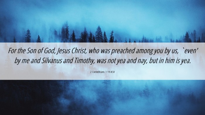 Picture 06 - 2 Corinthians 1:19 ASV Desktop Wallpaper - For the Son of God, Jesus Christ, who was - Desktop Bible Verse Wallpaper