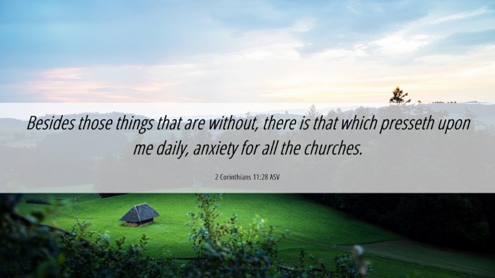 Picture 06 - 2 Corinthians 11:28 ASV Desktop Wallpaper - Besides those things that are without, there is - Desktop Bible Verse Wallpaper