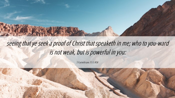 Picture 06 - 2 Corinthians 13:3 ASV Desktop Wallpaper - seeing that ye seek a proof of Christ that - Desktop Bible Verse Wallpaper
