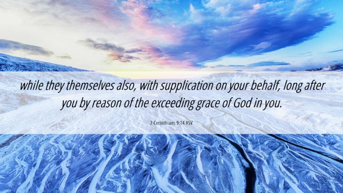 Picture 06 - 2 Corinthians 9:14 ASV Desktop Wallpaper - while they themselves also, with supplication on - Desktop Bible Verse Wallpaper