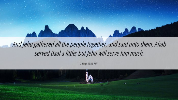 Picture 06 - 2 Kings 10:18 ASV Desktop Wallpaper - And Jehu gathered all the people together, and - Desktop Bible Verse Wallpaper