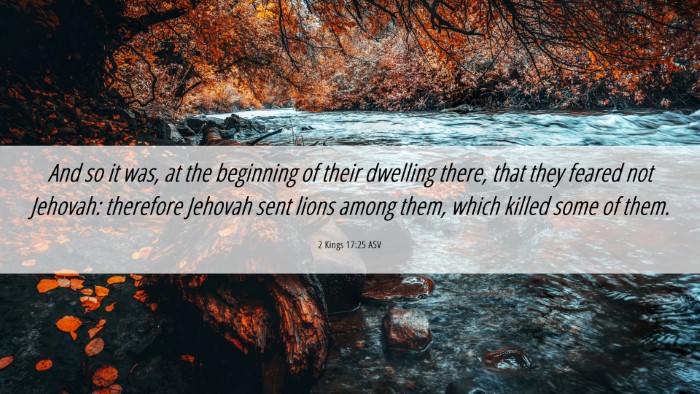 Picture 06 - 2 Kings 17:25 ASV Desktop Wallpaper - And so it was, at the beginning of their dwelling - Desktop Bible Verse Wallpaper