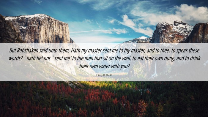 Picture 06 - 2 Kings 18:27 ASV Desktop Wallpaper - But Rabshakeh said unto them, Hath my master sent - Desktop Bible Verse Wallpaper