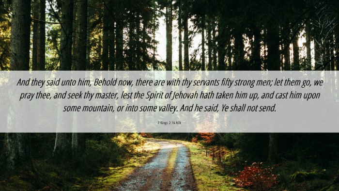 Picture 06 - 2 Kings 2:16 ASV Desktop Wallpaper - And they said unto him, Behold now, there are - Desktop Bible Verse Wallpaper