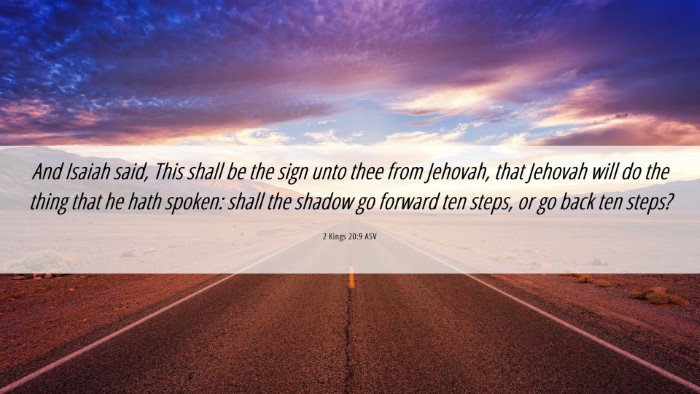 Picture 06 - 2 Kings 20:9 ASV Desktop Wallpaper - And Isaiah said, This shall be the sign unto thee - Desktop Bible Verse Wallpaper
