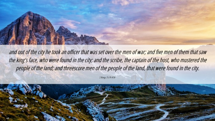 Picture 06 - 2 Kings 25:19 ASV Desktop Wallpaper - and out of the city he took an officer that was - Desktop Bible Verse Wallpaper