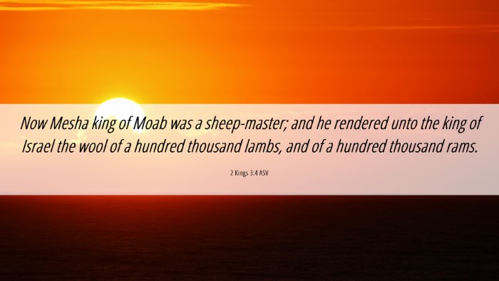 Picture 06 - 2 Kings 3:4 ASV Desktop Wallpaper - Now Mesha king of Moab was a sheep-master; and he - Desktop Bible Verse Wallpaper