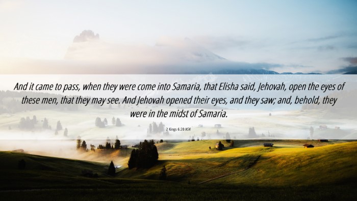 Picture 06 - 2 Kings 6:20 ASV Desktop Wallpaper - And it came to pass, when they were come into - Desktop Bible Verse Wallpaper