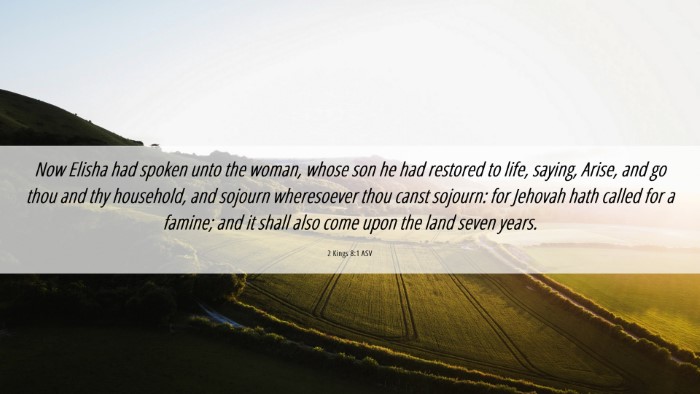 Picture 06 - 2 Kings 8:1 ASV Desktop Wallpaper - Now Elisha had spoken unto the woman, whose son - Desktop Bible Verse Wallpaper