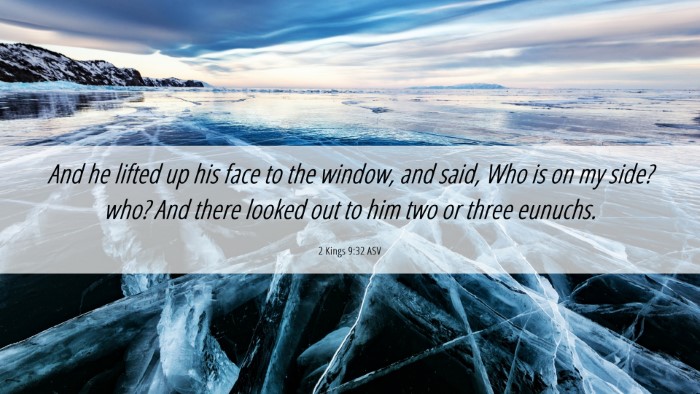 Picture 06 - 2 Kings 9:32 ASV Desktop Wallpaper - And he lifted up his face to the window, and - Desktop Bible Verse Wallpaper