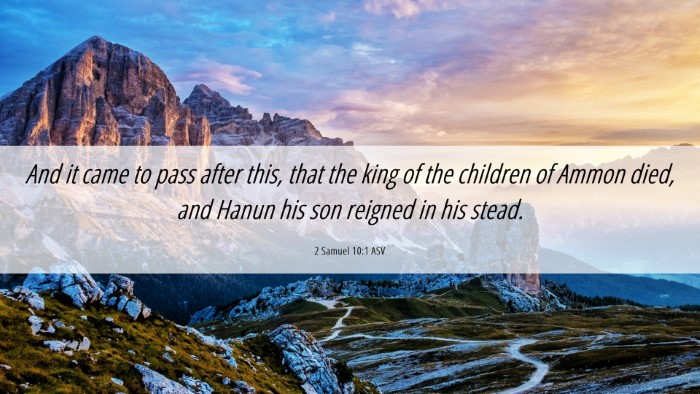 Picture 06 - 2 Samuel 10:1 ASV Desktop Wallpaper - And it came to pass after this, that the king of - Desktop Bible Verse Wallpaper