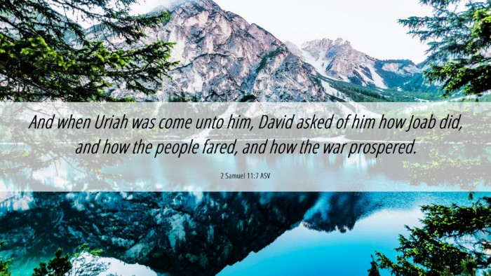 Picture 06 - 2 Samuel 11:7 ASV Desktop Wallpaper - And when Uriah was come unto him, David asked of - Desktop Bible Verse Wallpaper