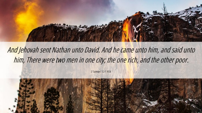 Picture 06 - 2 Samuel 12:1 ASV Desktop Wallpaper - And Jehovah sent Nathan unto David. And he came - Desktop Bible Verse Wallpaper