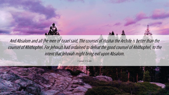 Picture 06 - 2 Samuel 17:14 ASV Desktop Wallpaper - And Absalom and all the men of Israel said, The - Desktop Bible Verse Wallpaper
