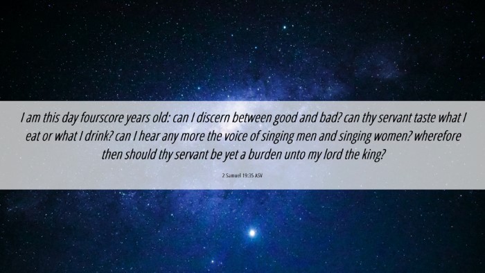 Picture 06 - 2 Samuel 19:35 ASV Desktop Wallpaper - I am this day fourscore years old: can I discern - Desktop Bible Verse Wallpaper