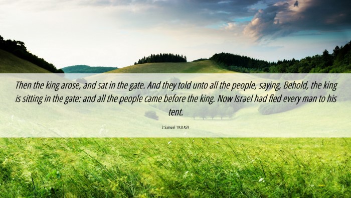 Picture 06 - 2 Samuel 19:8 ASV Desktop Wallpaper - Then the king arose, and sat in the gate. And - Desktop Bible Verse Wallpaper