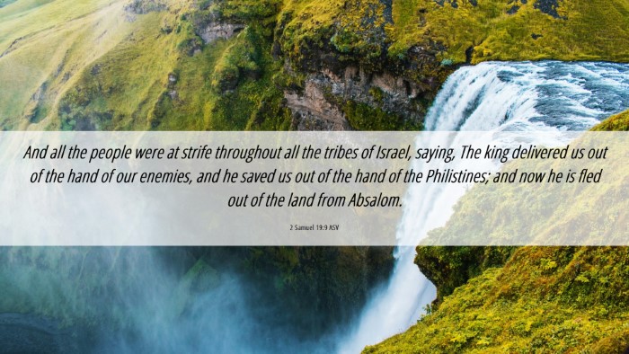 Picture 06 - 2 Samuel 19:9 ASV Desktop Wallpaper - And all the people were at strife throughout all - Desktop Bible Verse Wallpaper