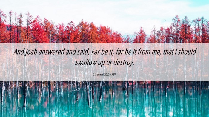 Picture 06 - 2 Samuel 20:20 ASV Desktop Wallpaper - And Joab answered and said, Far be it, far be it - Desktop Bible Verse Wallpaper