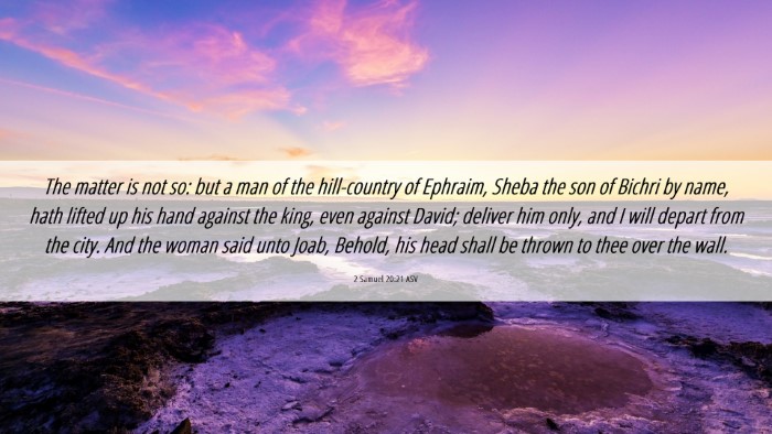 Picture 06 - 2 Samuel 20:21 ASV Desktop Wallpaper - The matter is not so: but a man of the - Desktop Bible Verse Wallpaper