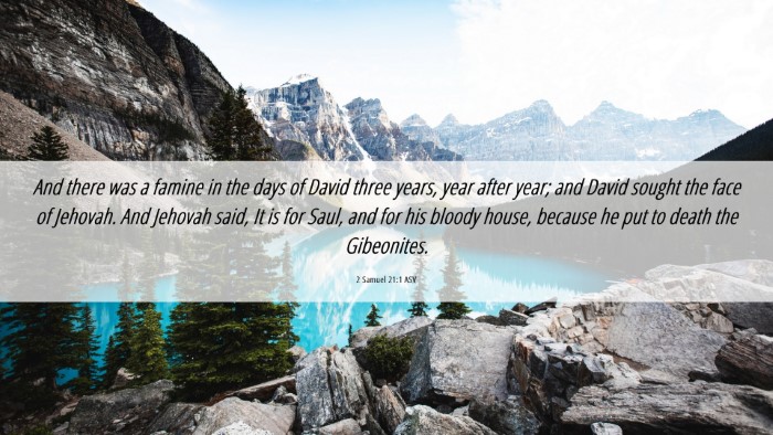 Picture 06 - 2 Samuel 21:1 ASV Desktop Wallpaper - And there was a famine in the days of David three - Desktop Bible Verse Wallpaper
