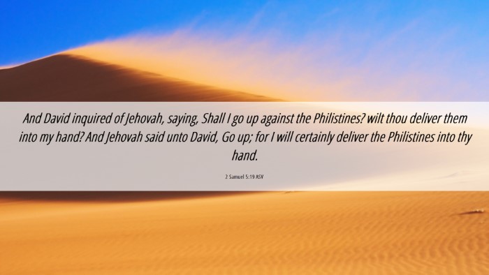 Picture 06 - 2 Samuel 5:19 ASV Desktop Wallpaper - And David inquired of Jehovah, saying, Shall I go - Desktop Bible Verse Wallpaper
