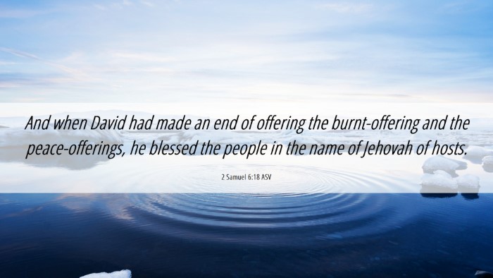 Picture 06 - 2 Samuel 6:18 ASV Desktop Wallpaper - And when David had made an end of offering the - Desktop Bible Verse Wallpaper