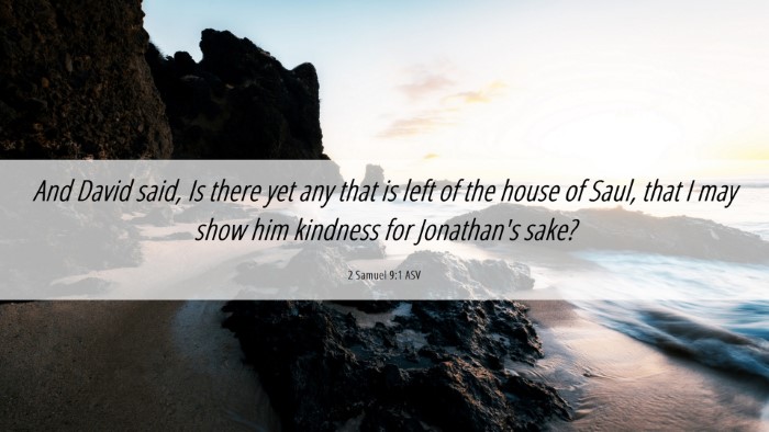 Picture 06 - 2 Samuel 9:1 ASV Desktop Wallpaper - And David said, Is there yet any that is left of - Desktop Bible Verse Wallpaper