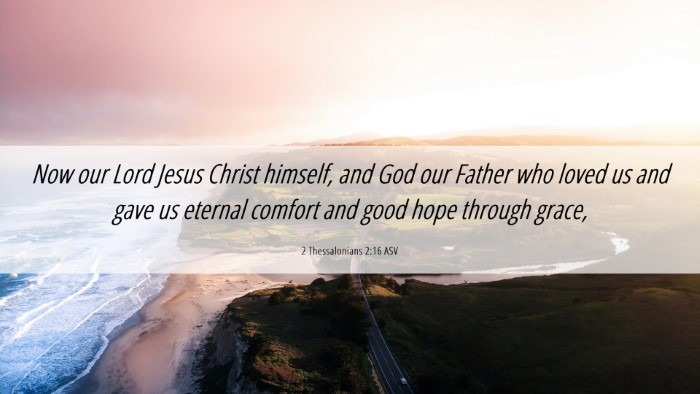 Picture 06 - 2 Thessalonians 2:16 ASV Desktop Wallpaper - Now our Lord Jesus Christ himself, and God our - Desktop Bible Verse Wallpaper