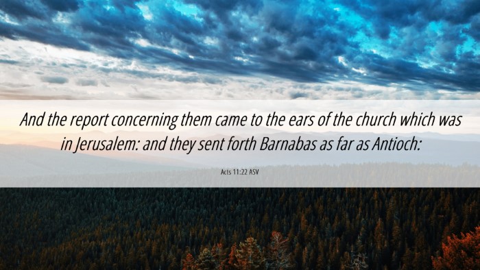 Picture 06 - Acts 11:22 ASV Desktop Wallpaper - And the report concerning them came to the ears - Desktop Bible Verse Wallpaper