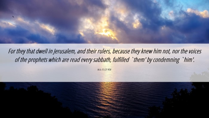 Picture 06 - Acts 13:27 ASV Desktop Wallpaper - For they that dwell in Jerusalem, and their - Desktop Bible Verse Wallpaper