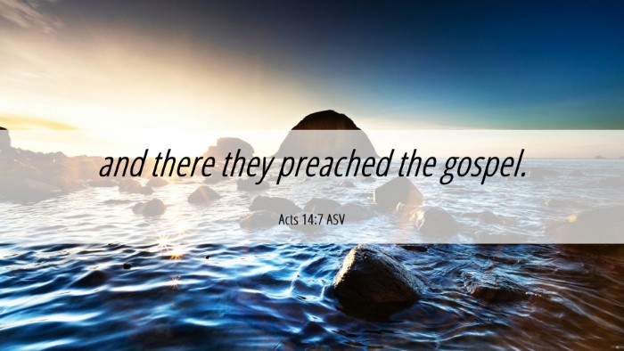 Picture 06 - Acts 14:7 ASV Desktop Wallpaper - and there they preached the - Desktop Bible Verse Wallpaper