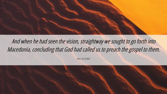 Picture 06 - Acts 16:10 ASV Desktop Wallpaper - And when he had seen the vision, straightway we - Desktop Bible Verse Wallpaper