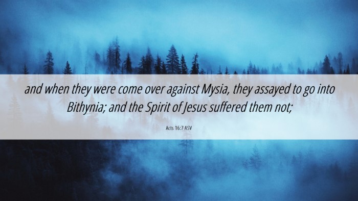 Picture 06 - Acts 16:7 ASV Desktop Wallpaper - and when they were come over against Mysia, they - Desktop Bible Verse Wallpaper