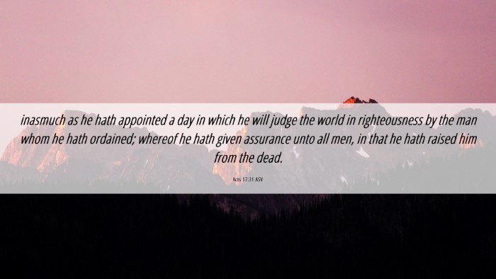 Picture 06 - Acts 17:31 ASV Desktop Wallpaper - inasmuch as he hath appointed a day in which he - Desktop Bible Verse Wallpaper