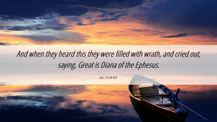 Picture 06 - Acts 19:28 ASV Desktop Wallpaper - And when they heard this they were filled with - Desktop Bible Verse Wallpaper
