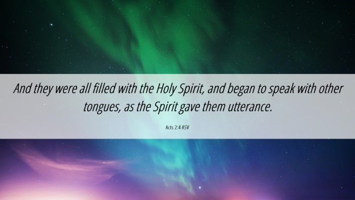 Picture 06 - Acts 2:4 ASV Desktop Wallpaper - And they were all filled with the Holy Spirit, - Desktop Bible Verse Wallpaper