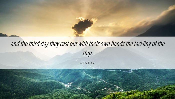 Picture 06 - Acts 27:19 ASV Desktop Wallpaper - and the third day they cast out with their own - Desktop Bible Verse Wallpaper