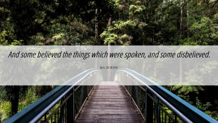 Picture 06 - Acts 28:24 ASV Desktop Wallpaper - And some believed the things which were spoken, - Desktop Bible Verse Wallpaper