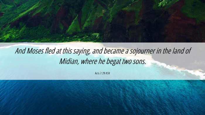 Picture 06 - Acts 7:29 ASV Desktop Wallpaper - And Moses fled at this saying, and became a - Desktop Bible Verse Wallpaper