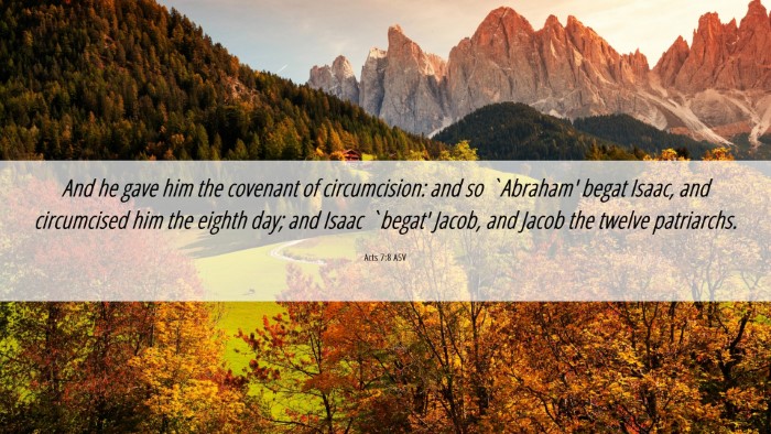 Picture 06 - Acts 7:8 ASV Desktop Wallpaper - And he gave him the covenant of circumcision: and - Desktop Bible Verse Wallpaper