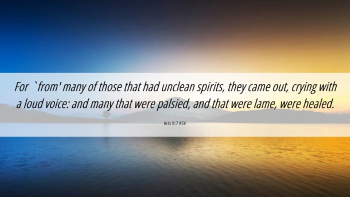 Picture 06 - Acts 8:7 ASV Desktop Wallpaper - For `from' many of those that had unclean - Desktop Bible Verse Wallpaper