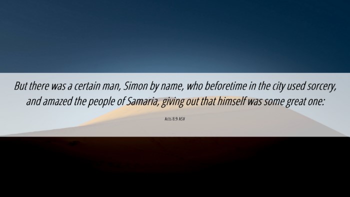 Picture 06 - Acts 8:9 ASV Desktop Wallpaper - But there was a certain man, Simon by name, who - Desktop Bible Verse Wallpaper