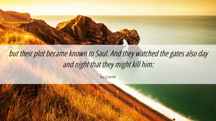Picture 06 - Acts 9:24 ASV Desktop Wallpaper - but their plot became known to Saul. And they - Desktop Bible Verse Wallpaper