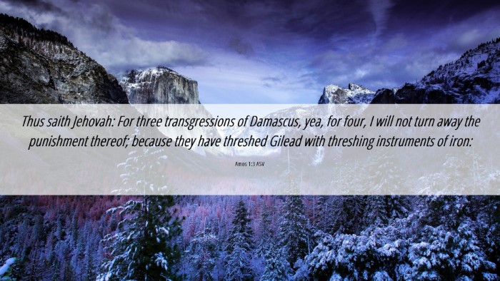 Picture 06 - Amos 1:3 ASV Desktop Wallpaper - Thus saith Jehovah: For three transgressions of - Desktop Bible Verse Wallpaper