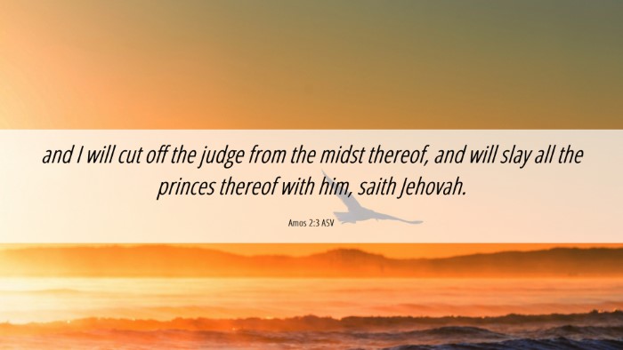 Picture 06 - Amos 2:3 ASV Desktop Wallpaper - and I will cut off the judge from the midst - Desktop Bible Verse Wallpaper