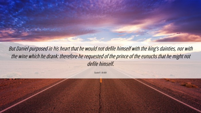 Picture 06 - Daniel 1:8 ASV Desktop Wallpaper - But Daniel purposed in his heart that he would - Desktop Bible Verse Wallpaper